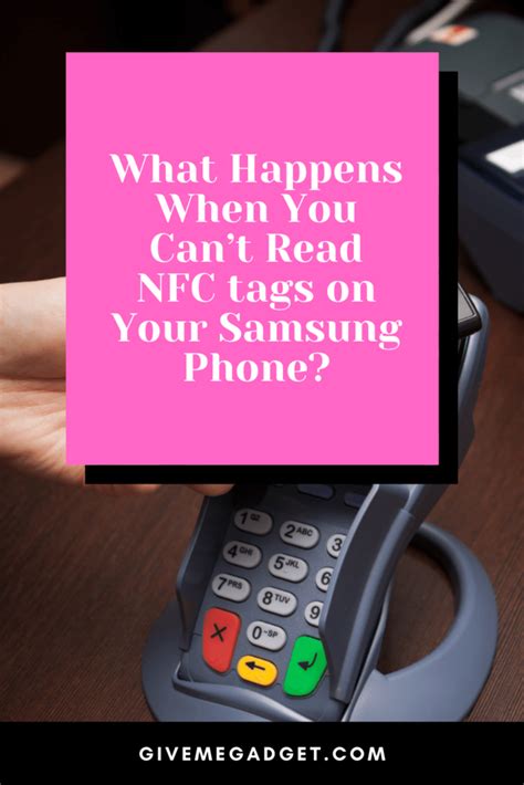 couldn t read nfc tag reader samsung|why can't my phone read nfc.